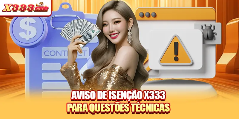 Aviso de Isenção X333 para questões técnicas