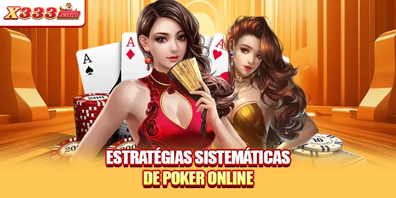 Estratégias sistemáticas de Poker online