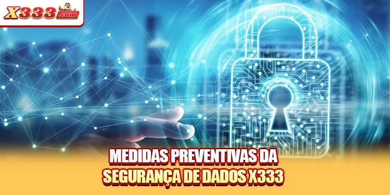 Medidas preventivas da segurança de dados X333