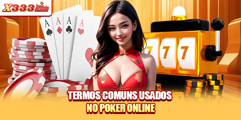 Termos comuns usados ​​no Poker online
